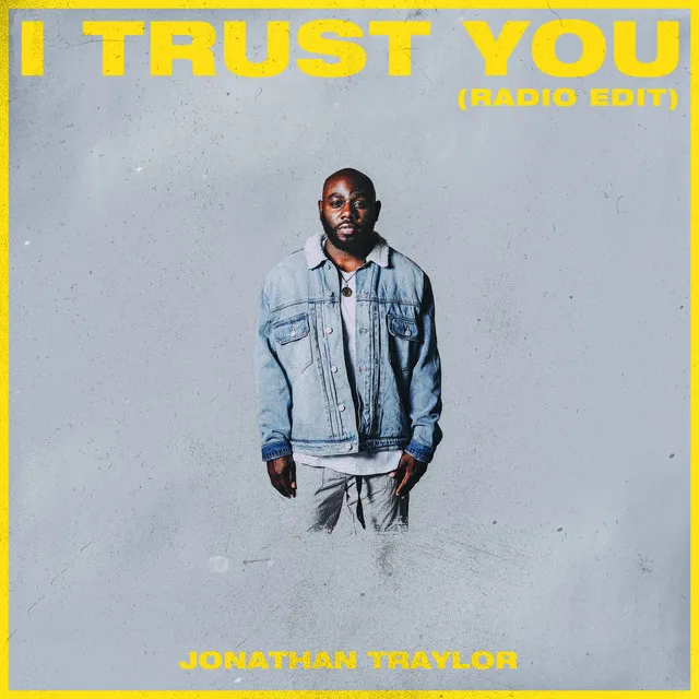 I Trust You - Radio Edit