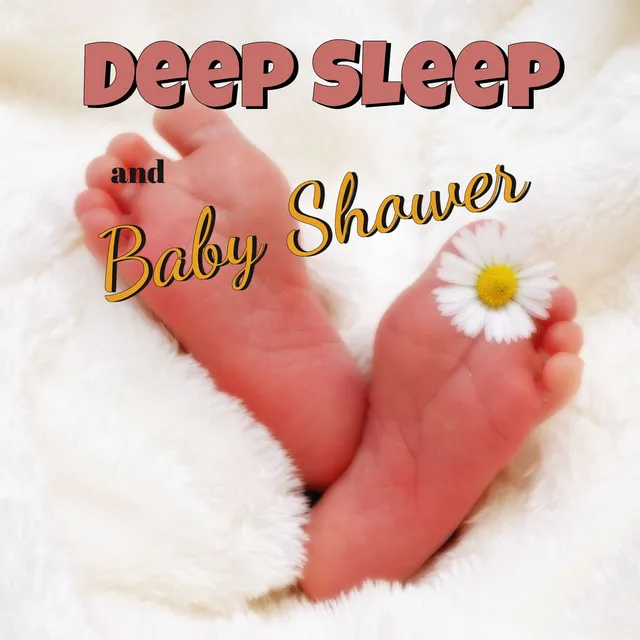 Deep Sleep and Baby Shower