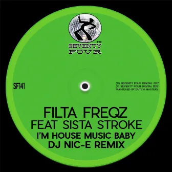 I'm House Music Baby (DJ Nic-E Remix) by DJ Nic-E