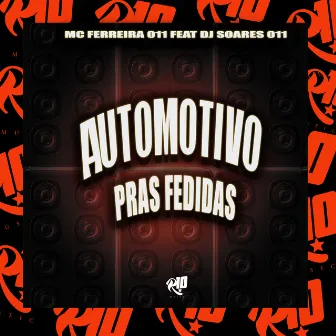 Automotivo Pras Fedidas by DJ SOARES 011