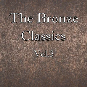 The Bronze Classics, Vol.3 by The St. Petersburg Symphony Orchestra