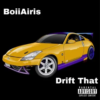 Drift That by BoiiAiris