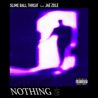 Nothing by Slime Ball Threat