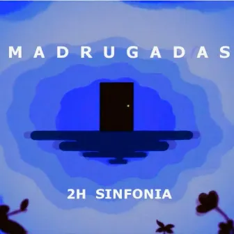 Madrugadas by 2h Sinfonia