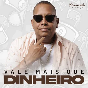 Vale mais que Dinheiro by Fernando Magarça