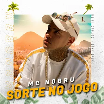 Sorte no Jogo by MC NOBRU