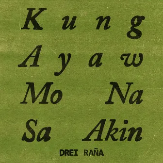 Kung Ayaw Mo Na Sa Akin by Drei Raña