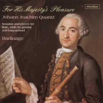 Quantz: For His Majesty's Pleasure by Badinage