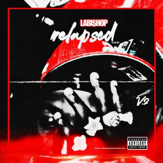 Relapsed II by LA Bi$hop