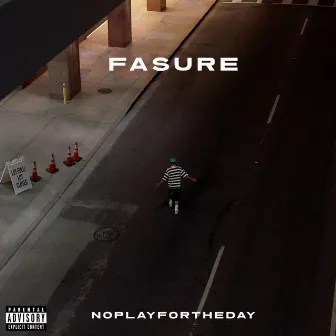 Fasure by Noplayfortheday