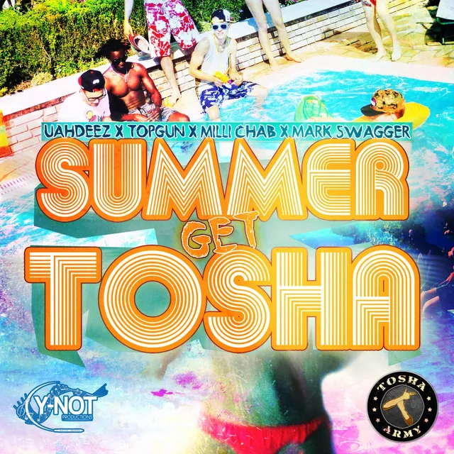 Summer Get Tosha (feat. Topgun, Uahdeez, Mark Swagger)