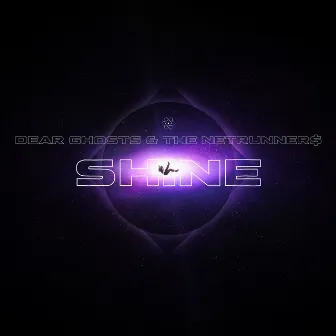 Shine by THE NETRUNNER$