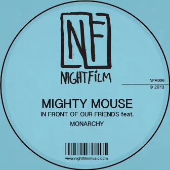 In Front Of Our Friends feat. Monarchy by Mighty Mouse