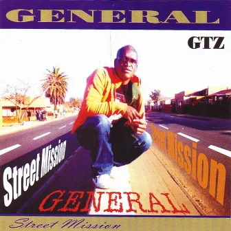 Street Mission by General GTZ