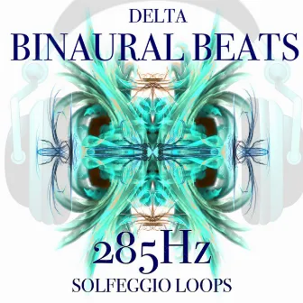 Delta Binaural Beats and 285hz Solfeggio Loops by Zen Meditation Garden