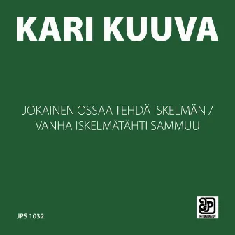 Jokainen ossaa tehdä iskelmän by Kari Kuuva