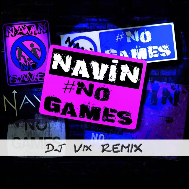 No Games - DJ VIX Remix