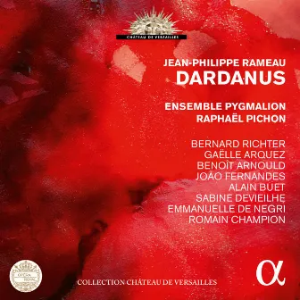 Rameau: Dardanus by Bernard Richter