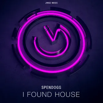 I Found House by Spendogg