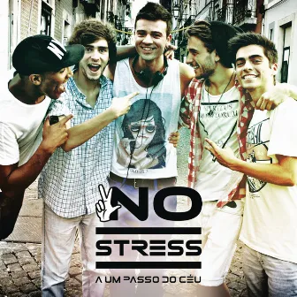 A um Passo do Céu by No Stress