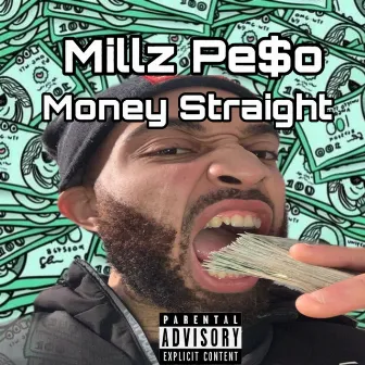 Money Straight by Millz Pe$o