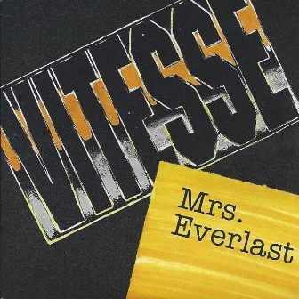 Mrs. Everlast by Vitesse