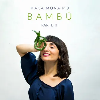 Bambú: Parte 3 by Maca Mona Mu