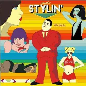 Steady Stylin' by MC Wicks