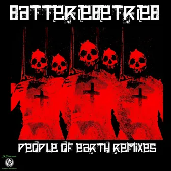 People of Earth Remixes by Batteriebetrieb