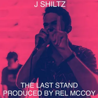 The Last Stand by J Shiltz