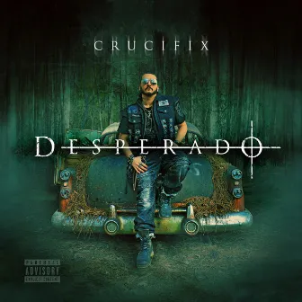 Desperado by CRUCIFIX