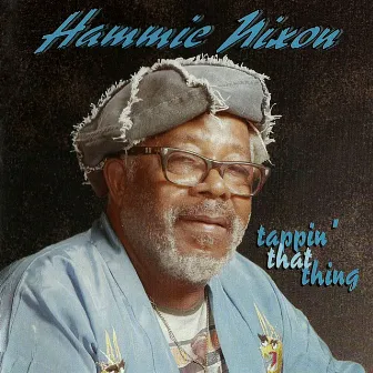 Tappin' That Thing by Hammie Nixon