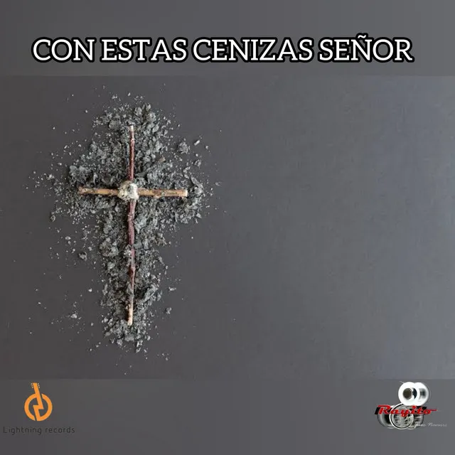 CON ESTAS CENIZAS SEÑOR (Instrumental Version)