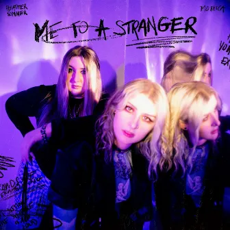 ME TO A STRANGER (with MOTHICA) by Heather Sommer