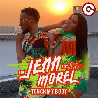 Touch My Body by Hjm