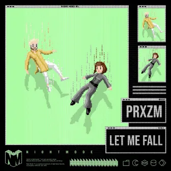 Let Me Fall by PRXZM