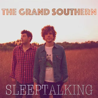 Sleeptalking by The Grand Southern