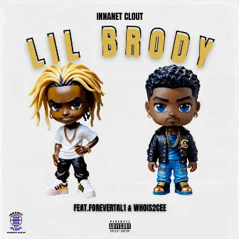 Lil Brody by INNANET CLOUT