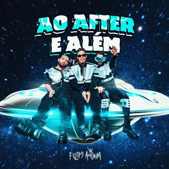 Ao After e Além by Felipe Amorim