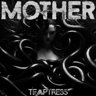 Mother by Temptress