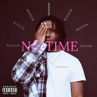 NO TIME by Young Minty