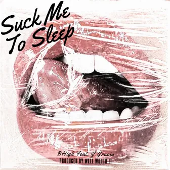 (SMTS) Suck Me To Sleep by BHigh