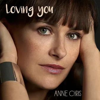 Loving You by Anne Chris