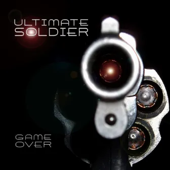 Game Over by Ultimate Soldier