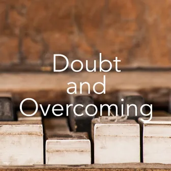 Doubt and Overcoming by One Blank Channel