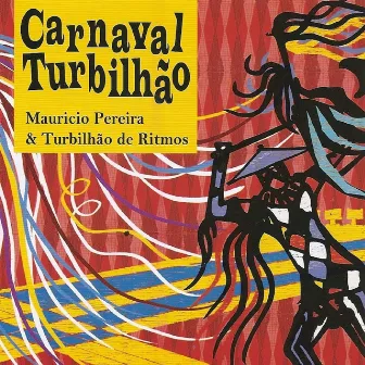 Carnaval Turbilhão by Maurício Pereira