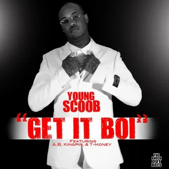 Get It Boi - Single by Young Scoob