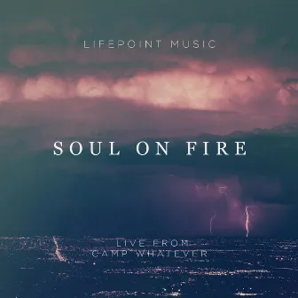 Soul on Fire (Live) by LifePoint Music