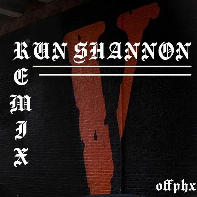 Run Shannon Run - Remix