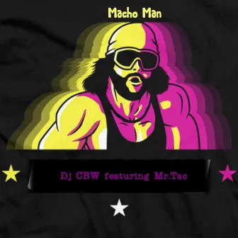 Macho Man by DJ CBW